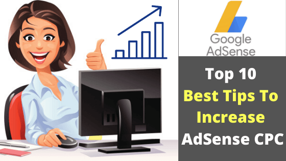 Top 10 Best Tips To Increase AdSense CPC